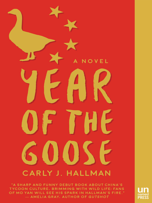 Title details for Year of the Goose by Carly J. Hallman - Available